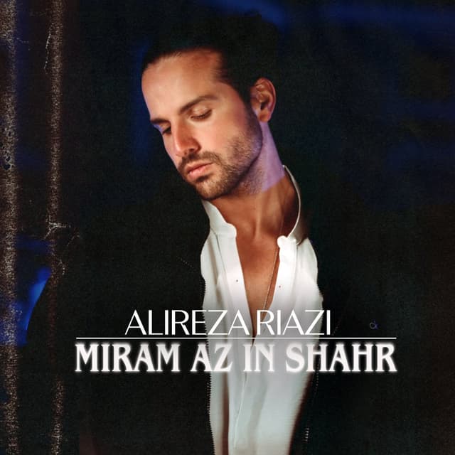 Miram Az In Shahr · Alireza Riazi