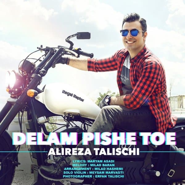 Delam Pishe Toe · Alireza Talischi