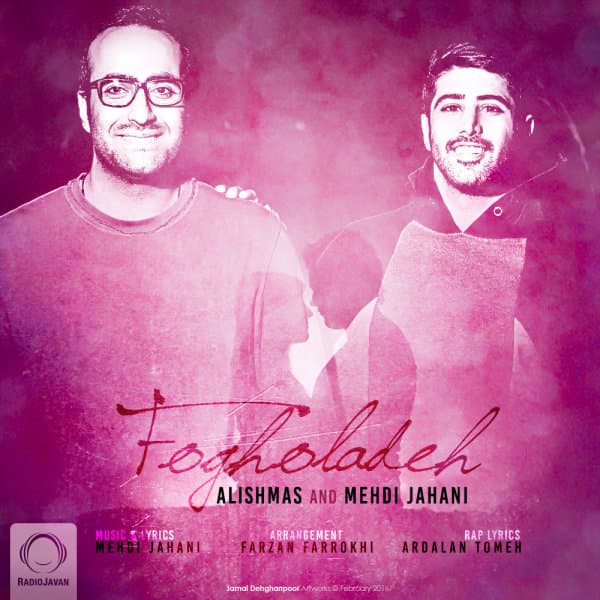 Fogholadeh · Alishmas & Mehdi Jahani