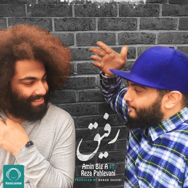 Rafigh · Amin Big A & Reza Pahlevani