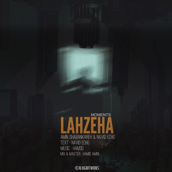 Lahzeha · Amin Shabankareh & Navid Echo