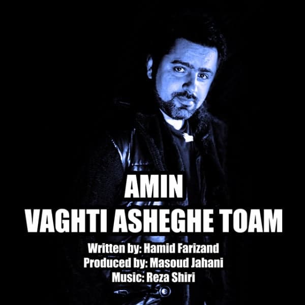 Vaghti Asheghe Toam · Amin