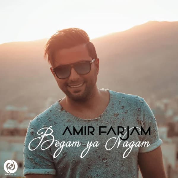 Begam Ya Nagam · Amir Farjam