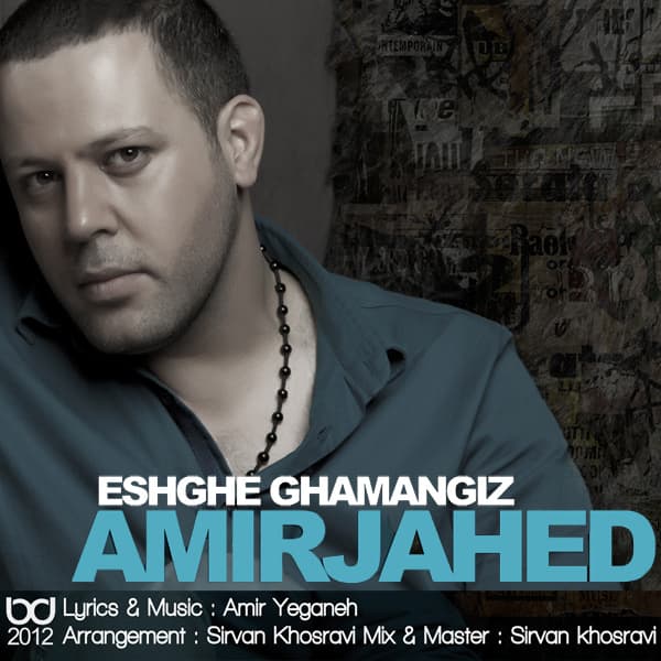 Eshghe Ghamangiz · Amir Jahed