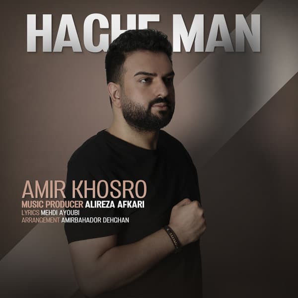 Haghe Man · Amir Khosro