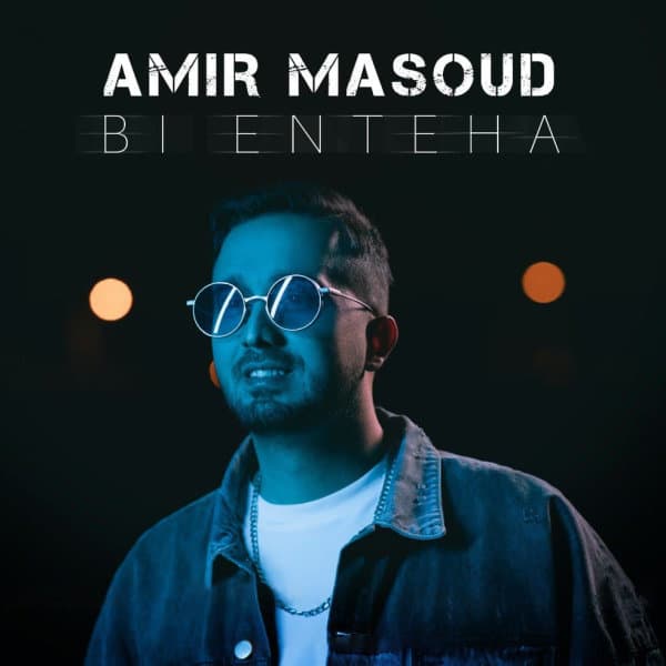Bi Enteha · Amir Masoud
