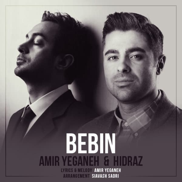 Bebin · Amir Yeganeh & Hidraz