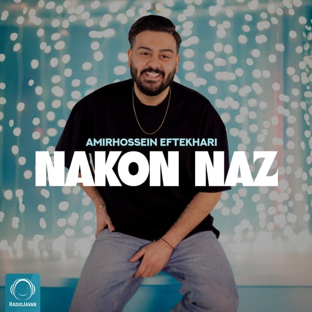 Nakon Naz · Amirhossein Eftekhari