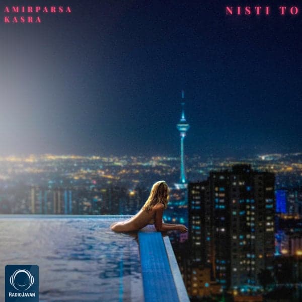 Nisti To · Amirparsa & Kasraw