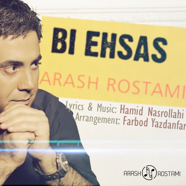 Bi Ehsas · Arash Rostami
