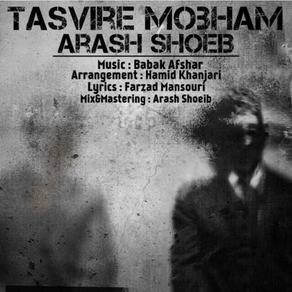 Tasvire Mobham · Arash Shoeib