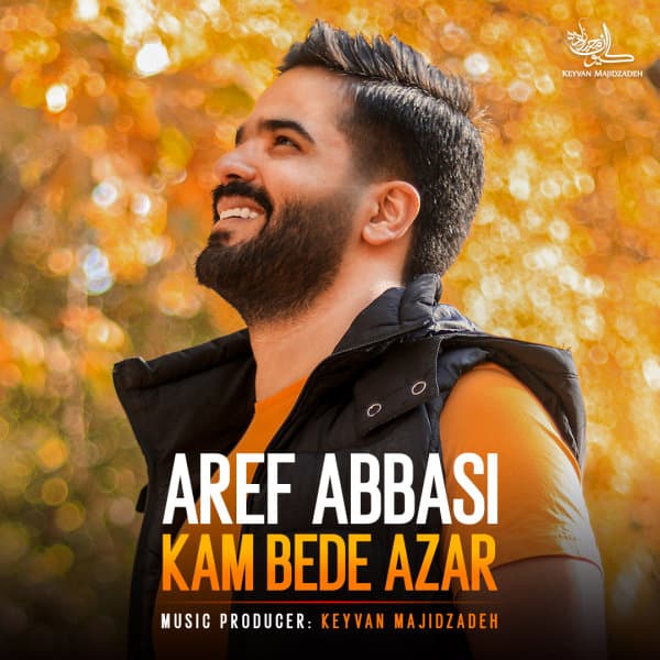 Kam Bede Azar · Aref Abbasi