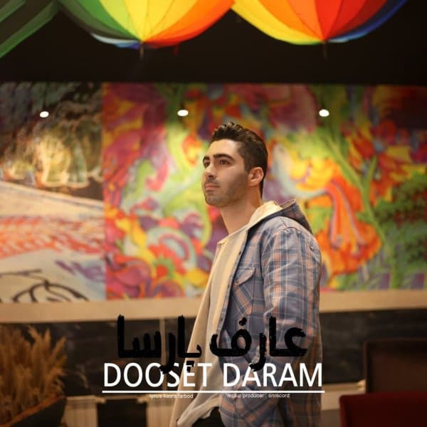Dooset Daram · Aref Parsa