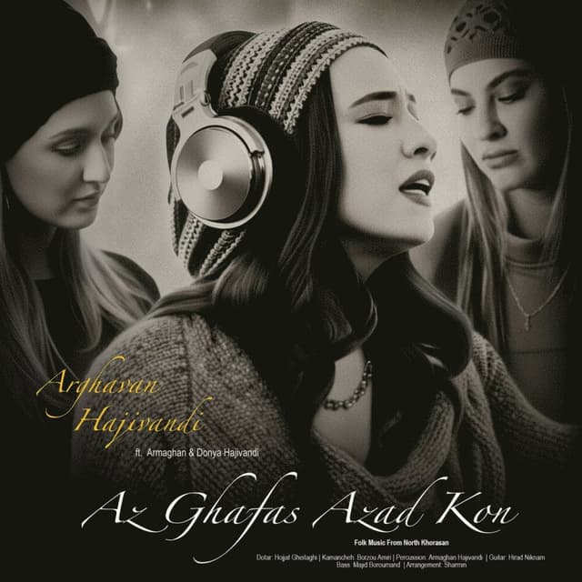 Az Ghafas Azad Kon · Arghavan Hajivandi, Armaghan, & Donya Hajivandi