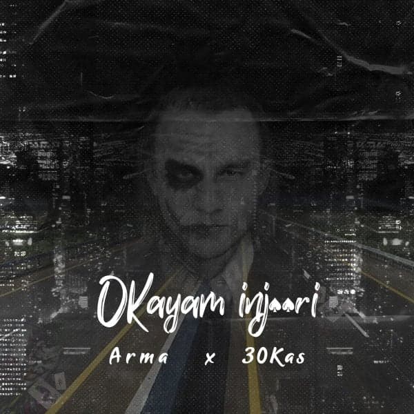 Okayam Injoori · Arma & Sina 30Kas