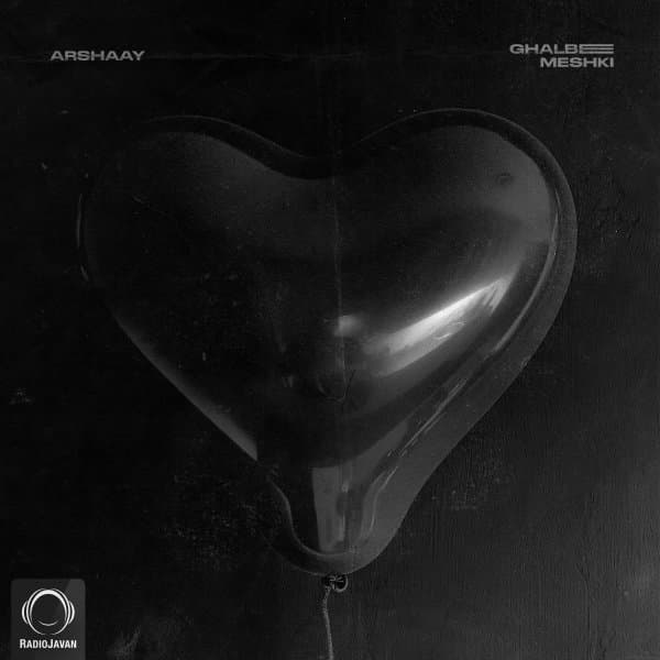 Ghalbe Meshki · Arshaay
