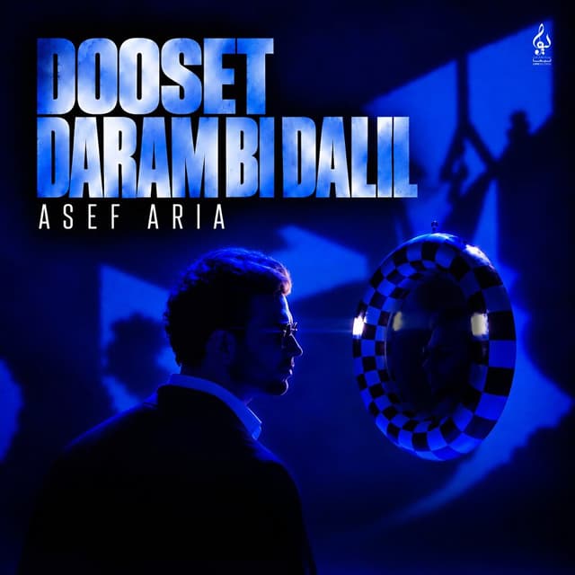 Dooset Daram Bi Dalil · Asef Aria