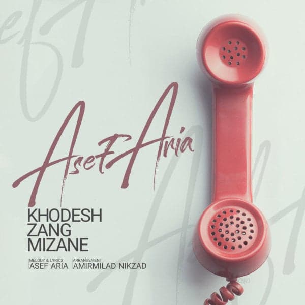Khodesh Zang Mizane · Asef Aria