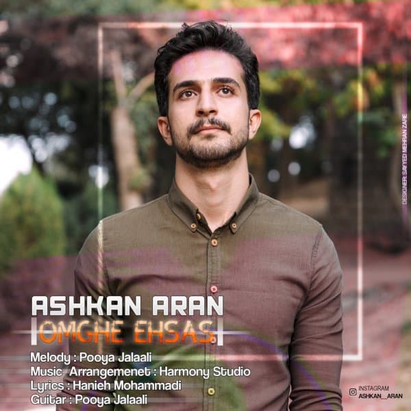 Omghe Ehsas · Ashkan Aran