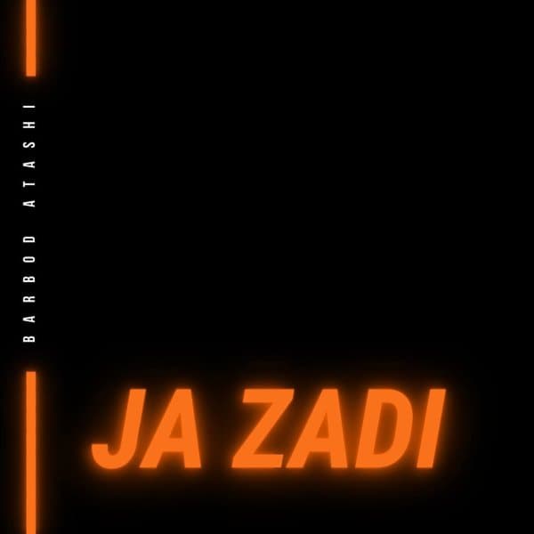 Ja Zadi · Barbod Atashi