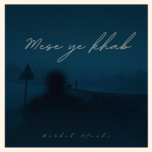 Mese Ye Khab · Barbod Atashi