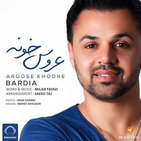 Aroose Khoone · Bardia