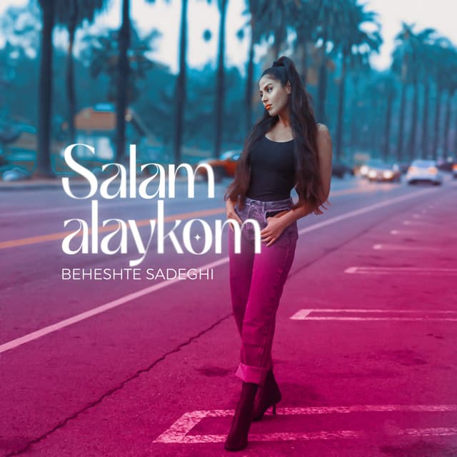 Salam Alaykom · Beheshte Sadeghi