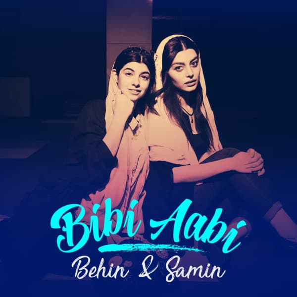 Bibi Aabi · Behin & Samin