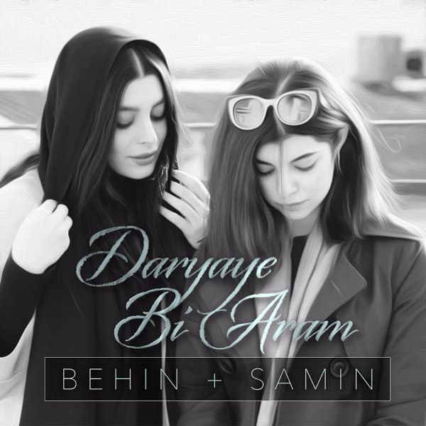 Daryaye Bi Aram · Behin & Samin