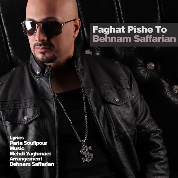 Faghat Pishe To · Behnam Saffarian