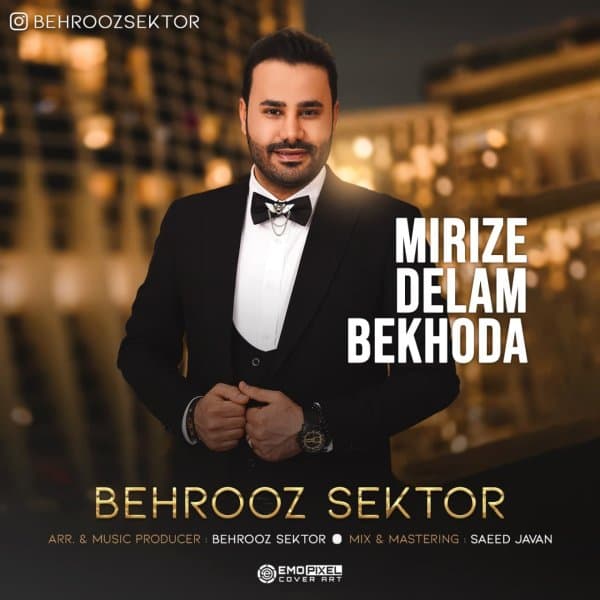 Mirize Delam Bekhoda · Behrooz Sektor