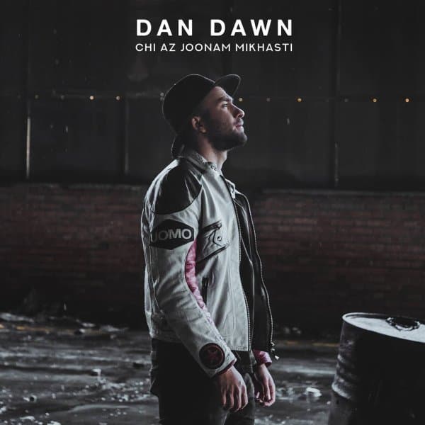 Chi Az Joonam Mikhasti · Dan Dawn