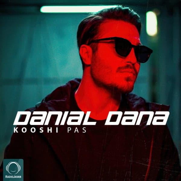 Kooshi Pas · Danial Dana