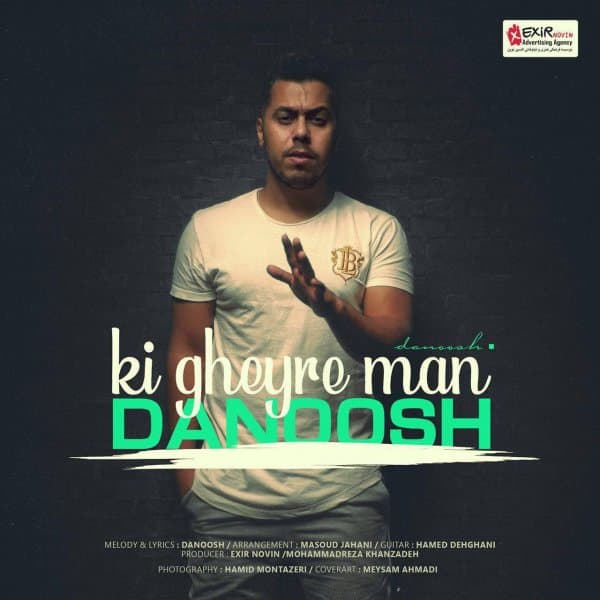 Ki Gheyre Man · Danoosh