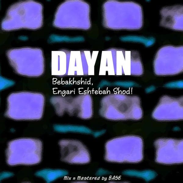 Bebakhshid Engari Eshtebah Shod · Dayan