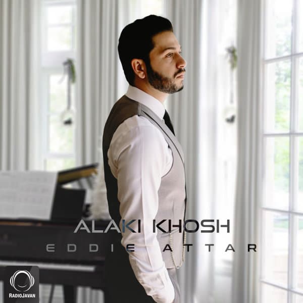 Alaki Khosh · Eddie Attar