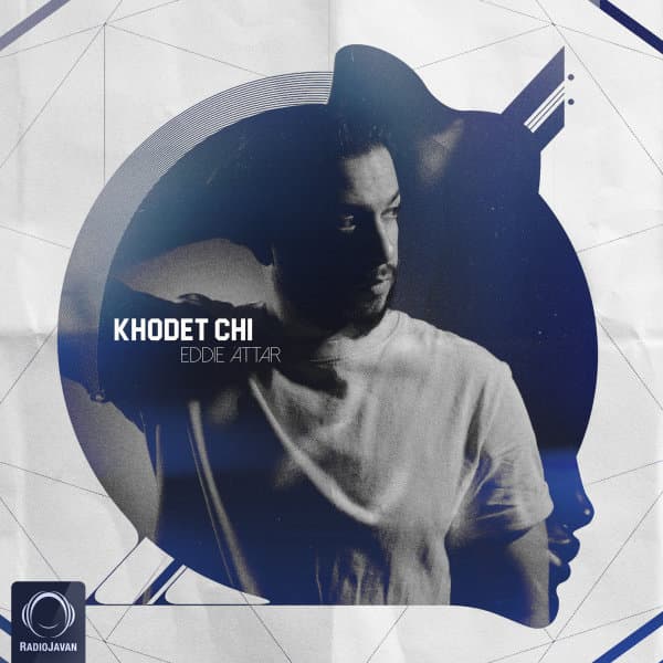 Khodet Chi · Eddie Attar