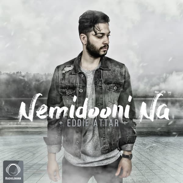 Nemidooni Na · Eddie Attar