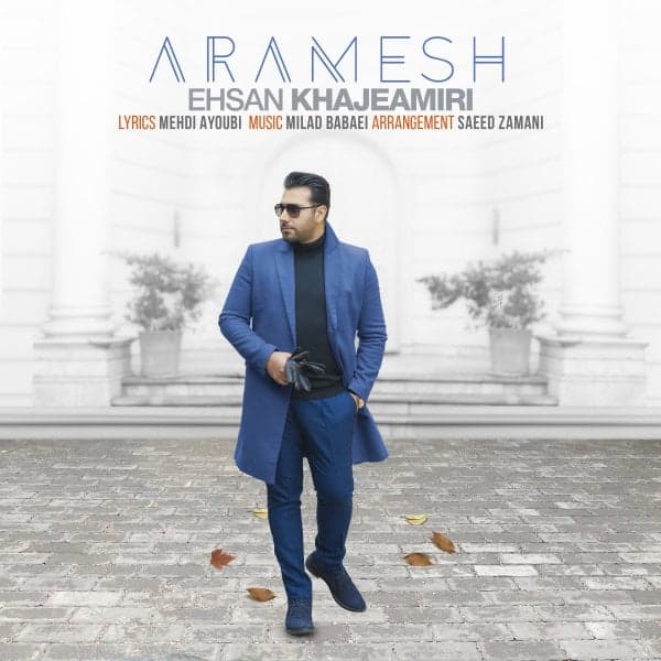 Aramesh · Ehsan Khajehamiri