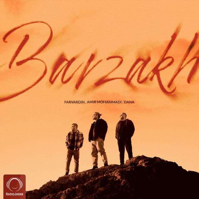 Barzakh · Farvardin, AmirMo, & Dana