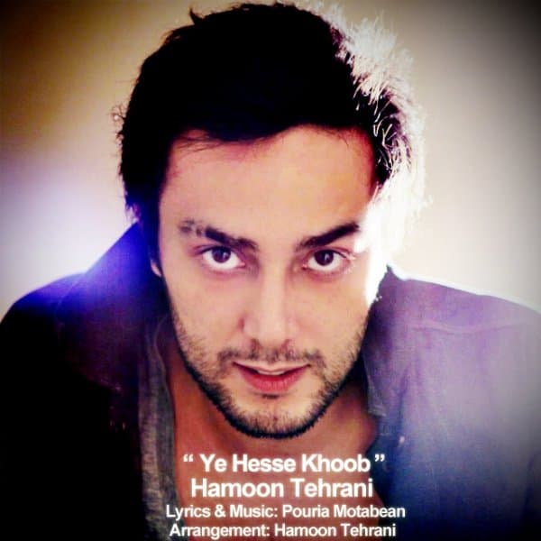 Ye Hesse Khoob · Hamoon Tehrani