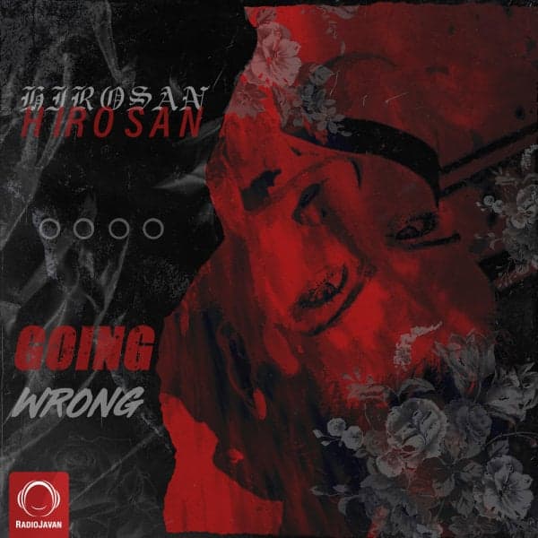 Going Wrong · Hirosan