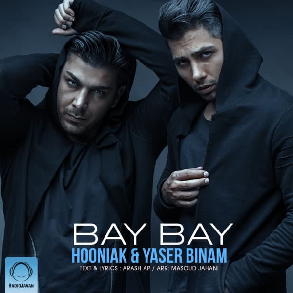 Bye Bye · Hooniak & Yaser Binam