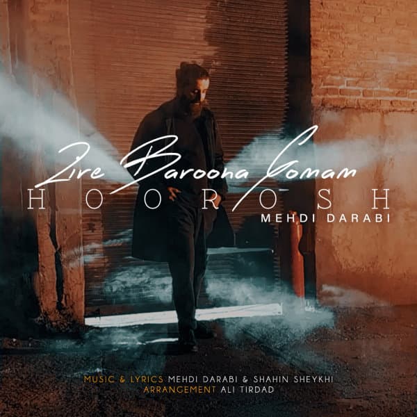 Zire Baroona Gomam · Hoorosh Band