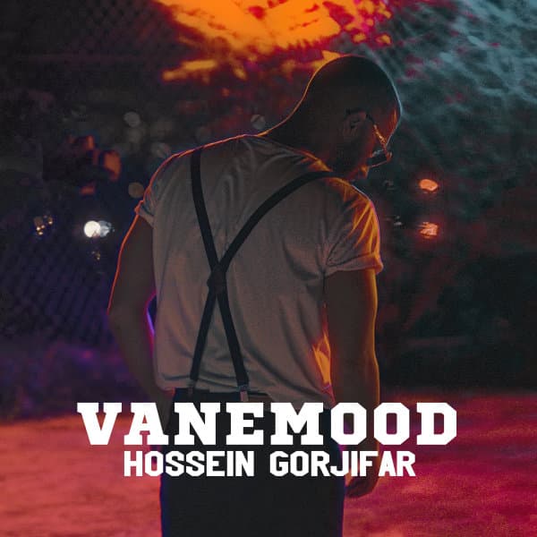 Vanemood · Hossein Gorjifar