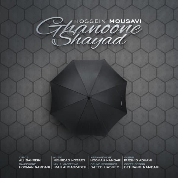Ghanoone Shayad · Hossein Mousavi