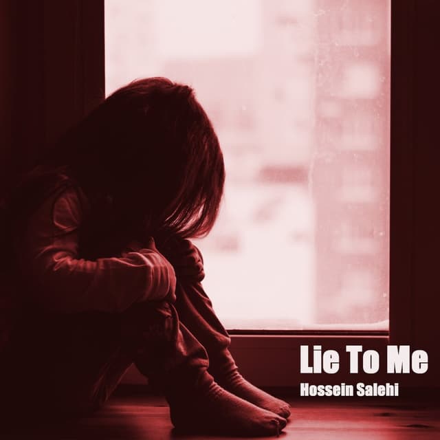 Lie To Me · Hossein Salehi