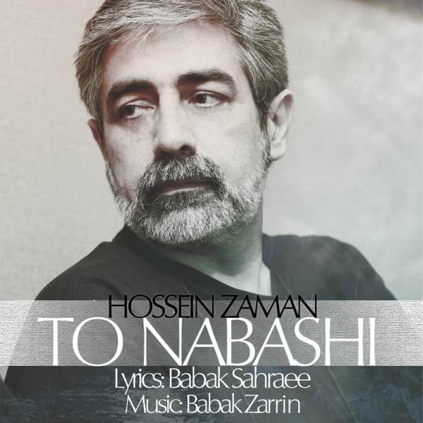 To Nabashi · Hossein Zaman
