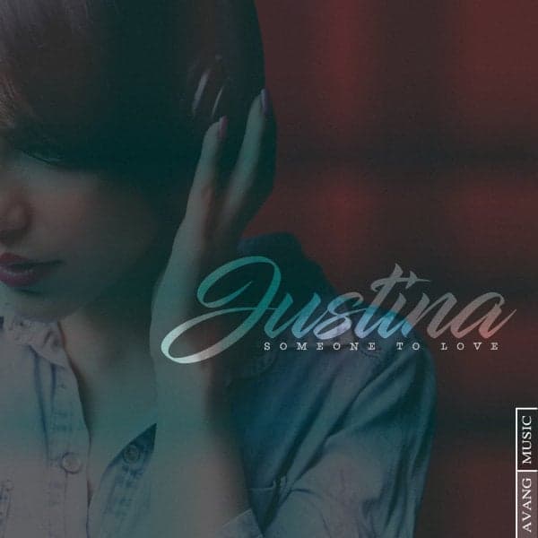 Someone To Love · Justina