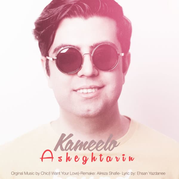 Asheghtarin · Kameelo